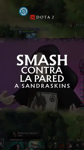 #smash contra la pared a Sandraskins  #dota2 #dota2wtf #dota2watafak #dota2moments 