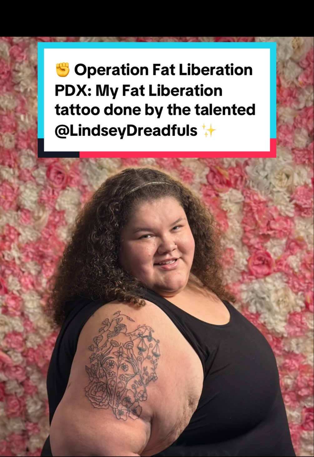 {#OperationFatLiberationPartnership}⁣ This tattoo is my commitment—to every fat human out there—that I’ll never stop fighting until we are all treated equally. This is just the beginning of a love letter to the fat liberation movement. 💌💖✨⁣⁣ ⁣⁣ I want to thank @lindseydreadfuls known as @tattoo_witch on TikTok for giving me the honor of wearing her art and for being a partner in Operation Fat Liberation. This is the first of many odes to fat liberation. 🖤⁣⁣ ⁣⁣ The super fat body at the center represents the most marginalized on the fat spectrum—the infinifats—and is a call for us to center their needs in the fight for equality. ⚖️💥 The scales of justice are a reminder that everyone deserves dignity, no matter their size. ⚖️💛 And the foliage? It’s a symbol of growth, breaking through pain to create change. 🌱🌸⁣⁣ ⁣⁣ This isn't just a tattoo—it's now the official symbol of the body justice movement and the fight for the Fat Equality Bill of Rights and the Fat Accessibility Act. 📜✊A love letter to our community and the strength we all hold. 💪❤️⁣⁣ ⁣⁣ To all the fat activists on the frontlines, and to everyone who has supported this fight, this is for you. 🖤⁣⁣ ⁣⁣ To all the fat-positive, body-positive, and fat-ally tattoo artists out there, I’d love to collaborate. Let’s turn my body into a canvas, a love letter to fat liberation, and a permanent reminder of this fight. 🎨💫⁣⁣ •⁣⁣ •⁣⁣ •⁣⁣ #FatLiberation #BodyJustice #Infinifat #FatEquality #FatAccessibility #TattooStory #FatLiberationMovement #FatJustice #FatEqualityBillOfRights #FatTattoo #FierceAndFat #FatPower #OperationFatLiberation #FearlessFatAdvocacy #FatLiberationTattoo #FearlessFatAdvocacy #Fyp 