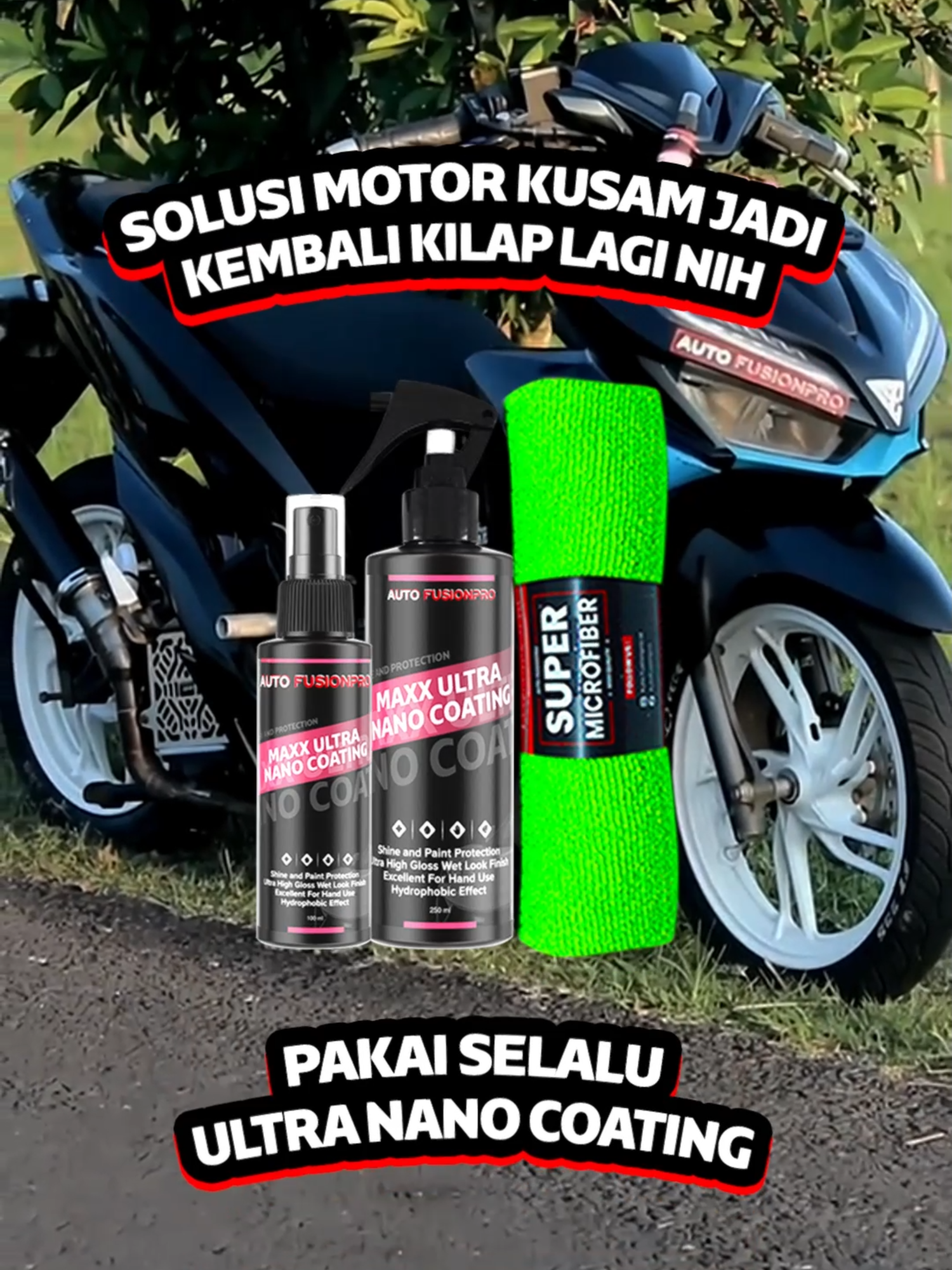 cara merawat motor kusam agar kembali kilap meski bertahun-tahun di pakai, gunakan produk ini #autofusionpro #ultrananocoating #vario #aerox #pcx160 #pengkilapbodymotor