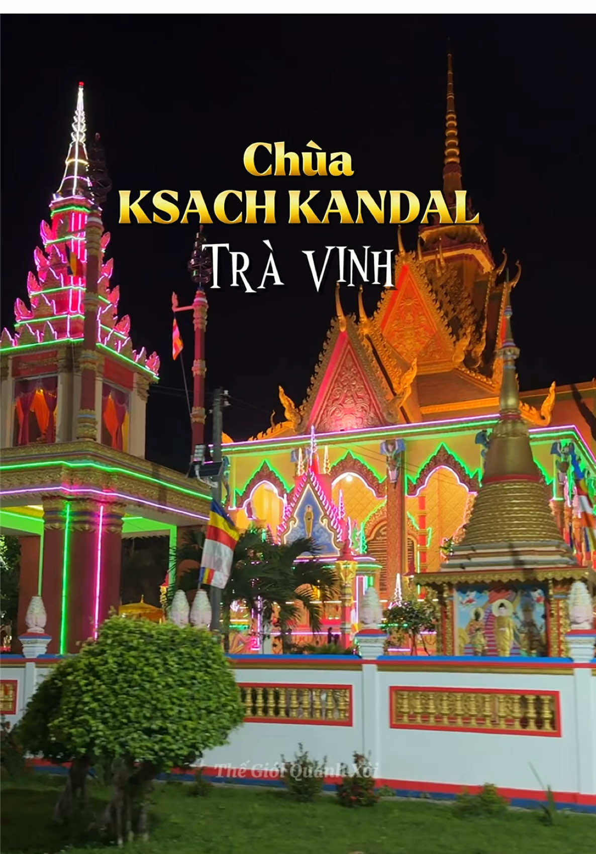 Chùa KSACH KANDAL (Chùa Giữa) - Trà Vinh ✨#thegioiquanhxoi #travinh #chua 