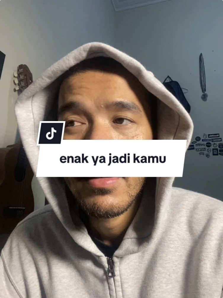 enak ya jadi kamu