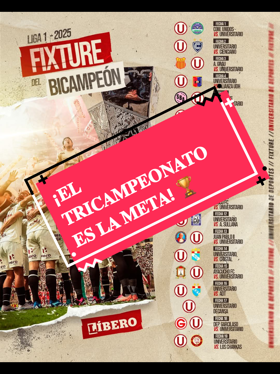 EL TRICAMPEONATO ES LA META. Fecha 1: Comerciantes Unidos - Universitario (V) Fecha 2: Universitario - Cienciano (L) Fecha 3: Atlético Grau - Universitario (V) Fecha 4: Universitario - Alianza Universidad (L) Fecha 5: Sport Boys - Universitario (V) Fecha 6: Universitario - Sport Huancayo (L) Fecha 7: Alianza Lima - Universitario (V) Fecha 8: Universitario - Melgar (L) Fecha 9: Binacional - Universitario (V) Fecha 10: Universitario - UTC (L) Fecha 11: Cusco - Universitario (V) Fecha 12: Universitario - Alianza Atlético (L) Fecha 13: Juan Pablo II - Universitario (V) Fecha 14: Universitario - Sporting Cristal (L) Fecha 15: Ayacucho - Universitario (V) Fecha 16: Universitario - ADT (L) Fecha 17: Universitario Descansa  Fecha 18: Garcilaso - Universitario (V) Fecha 19: Universitario - Los Chankas (L). #liga1max2025 #limaperu🇵🇪 #LaGarraDelÚnicoGrande #virał #comparte #ElÚnicoGrande #VamosCremas #hinchas #fyd 