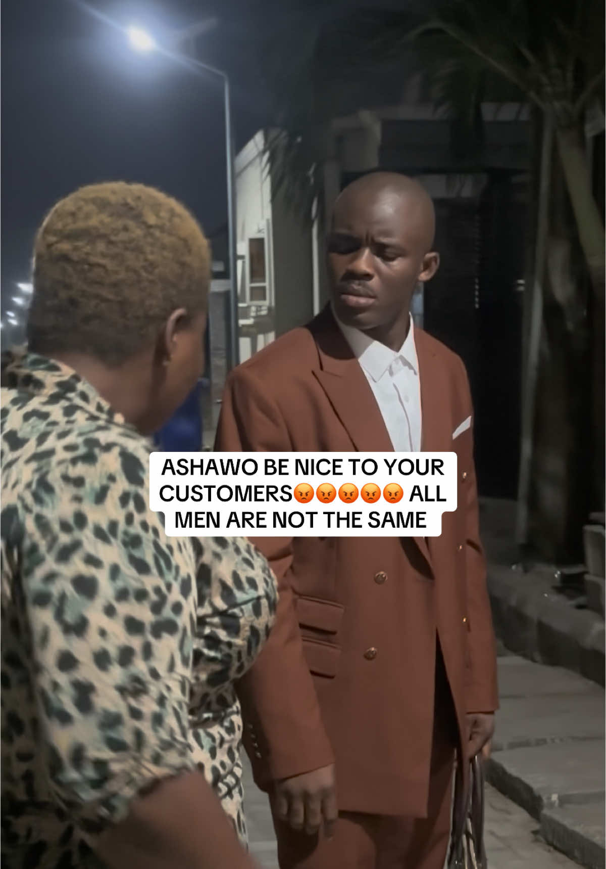 ASHAWO BE NICE TO YOUR CUSTOMERS😡😡😡😡😡 ALL MEN ARE NOT THE SAME 