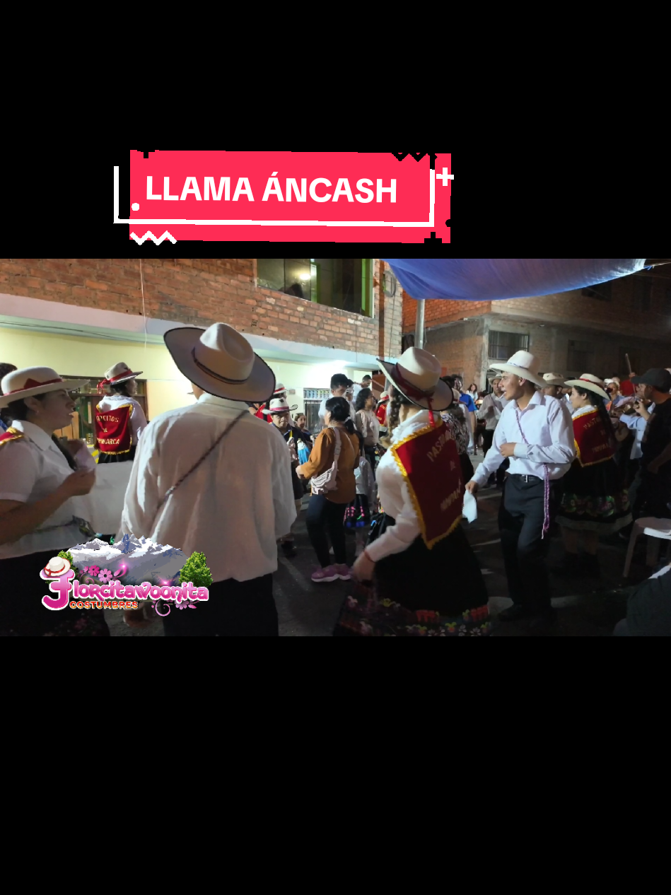 HERMOSAS COSTUMBRES PAMPAMARCA LLAMA ANCASH ☀️🇵🇪#costumbresytradiciones #pampamarca #LLAMA #ancash #Lugaresparavisitar #viajes #aventuras #florcitawoonita #costumbres 