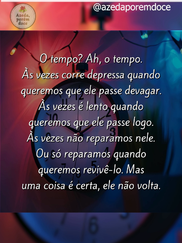 a vida é hoje, o tempo é agora  #frasescurtas #frasesdereflexao #frasesdemotivação #frasesparapensar #frasesad #frasessabias #frasesdodia #frasesdevida #frasesbrasil