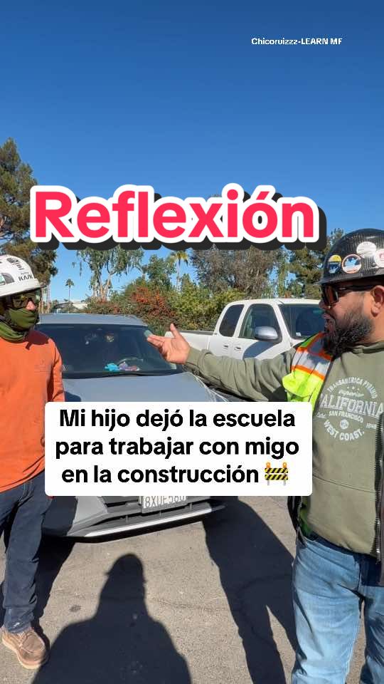 Mi hijo dejó la universidad para trabajar en la construcción y no le gustó. #reflexion #chicoruiz #fyp #learnmf #motivation #familia #parati 