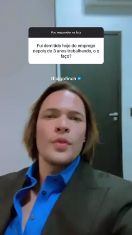 QUE BOM QUE VOCÊ FOI DEMITIDO!