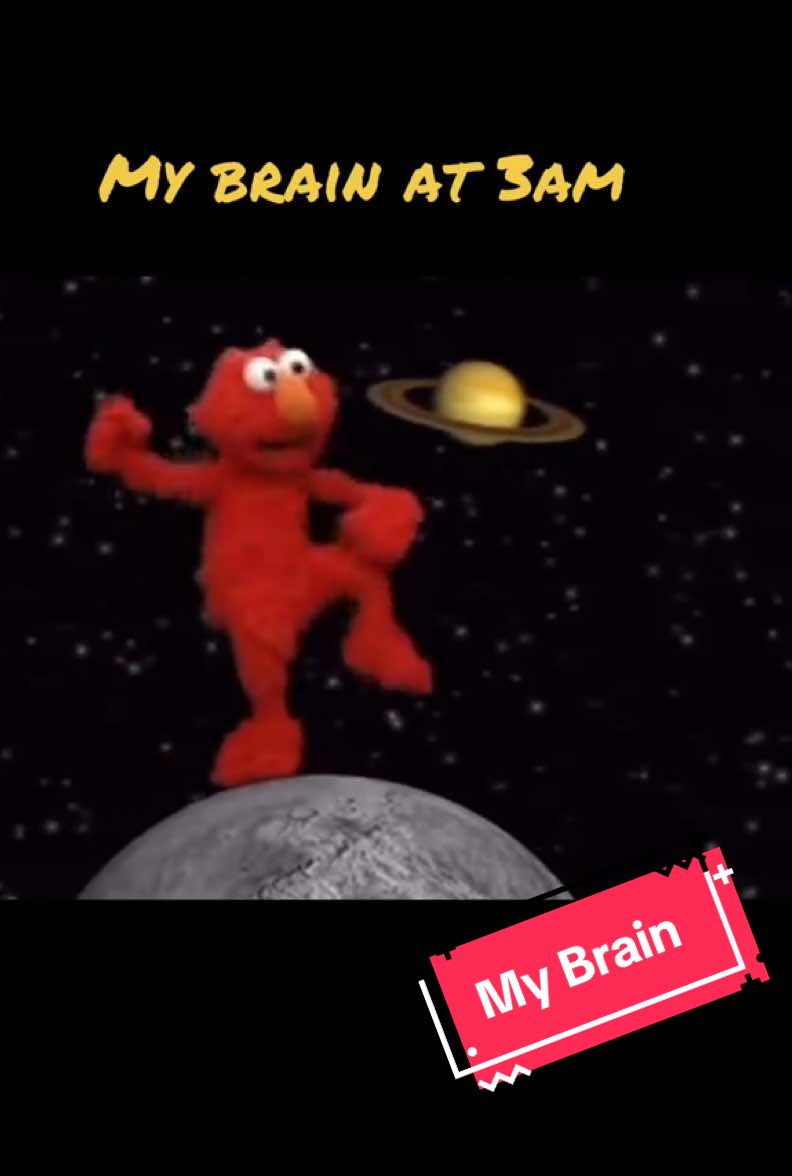 Can’t sleep? This is why #elmo #mybrain #cantsleep #Insomnia #3am