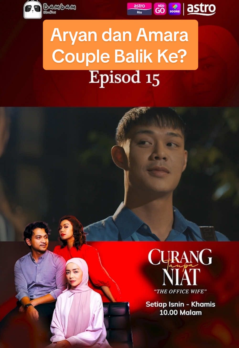 Tolong bagi Aryan dan Amara ni couple balik… @Evertts Gomes @Azqa Aziz @@ifame.my  Jom Usha drama CURANG TANPA NIAT (The Office Wife) - Setiap ISNIN - KHAMIS, 10 MALAM di Astro Ria, On Demand dan strim Astro Go. Boleh layan di mana mana saja, bila – bila masa! #J#JomUshaA#AstroGoO#OnDemand#C#CurangTanpaNiatC#CTNm#megadramaa#astromalaysias#sookamalaysiab#bambamstudiosm#malaydramat#trendingA#AstroBaharuD#DramaTikToks#sembangentertainmentd#dramaviralf#fypシ#SembangMovieB#BamBamStudiosK#KongsiBersamaKongsiCerita 