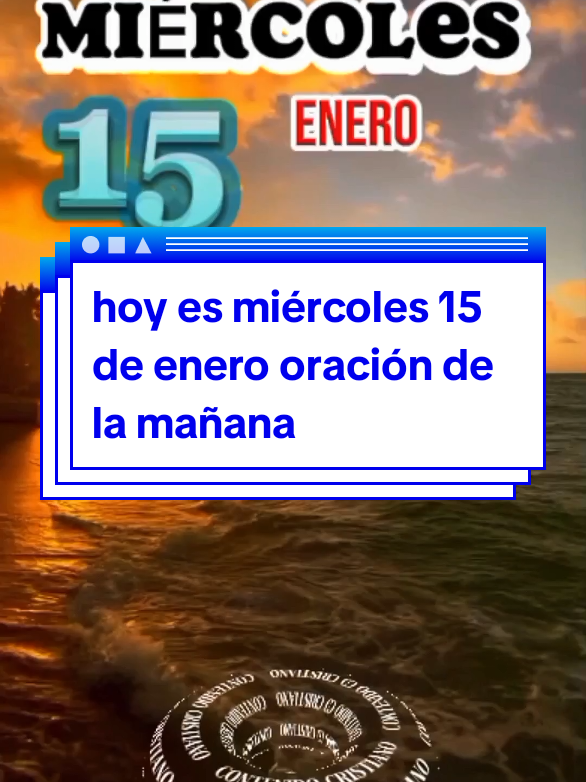 hoy es miércoles 15 de enero oración de la mañana #teamwork #CapCut #oraciones #vista 