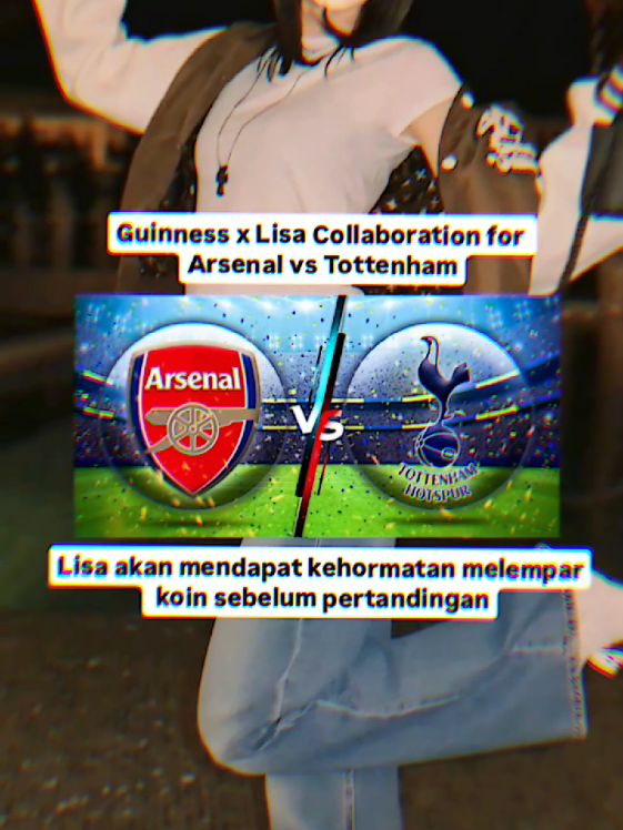 PROJECTNYA LISA DILUAR NALAR SEMUA, ADA AJA GEBRAKANNYA😭🔥🙌 #LISA #LALISA #LISAXGUINNESS #ARSENAL #TOTTENHAM 