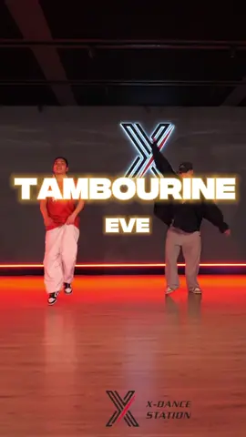 ‘TAMBOURINE’ - Eve  Chorey: me  📍: X-Dance Station #filo #dance #fyp #tambourine 