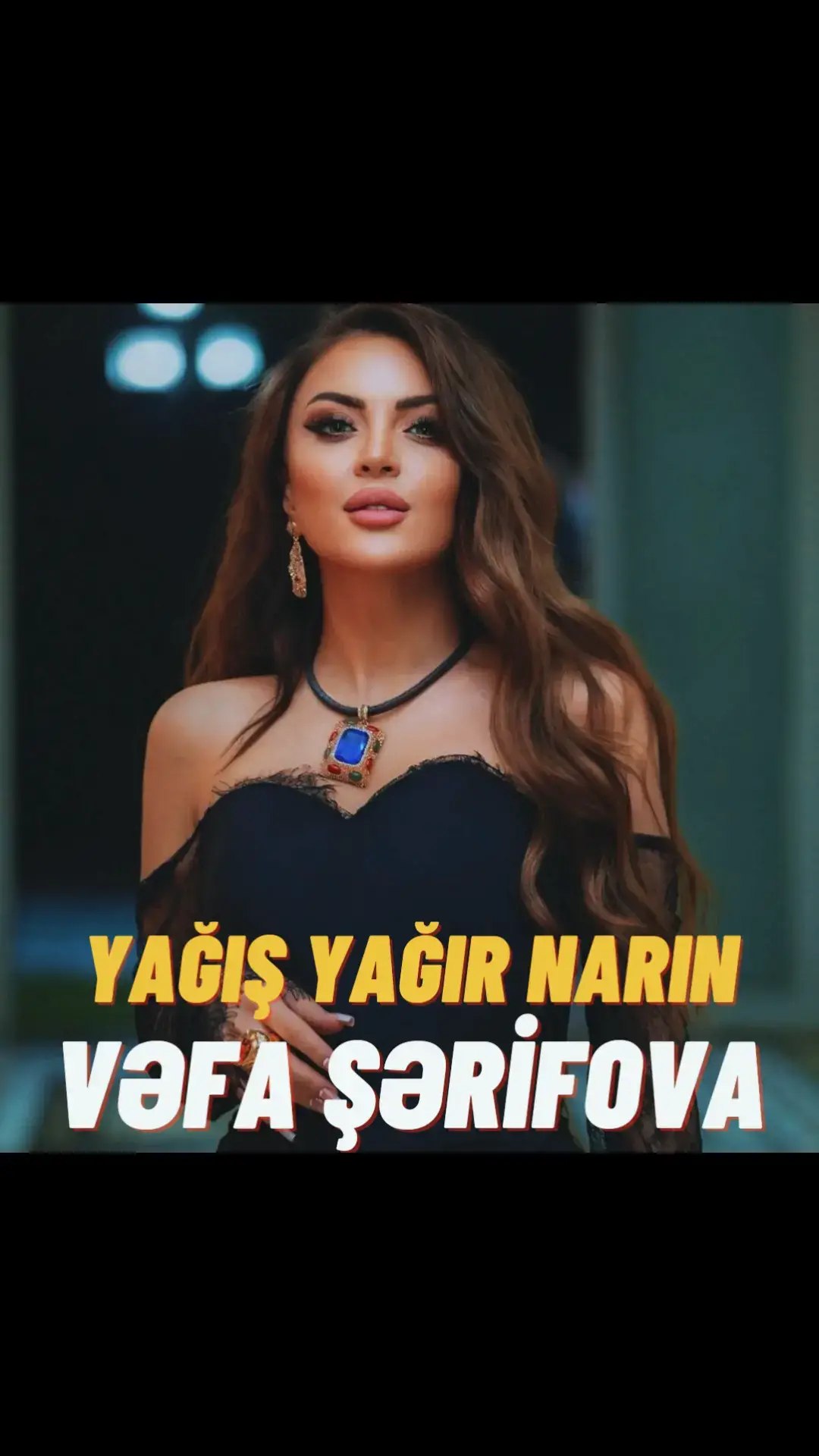 #vefaserifova #yagisyagirnarin #2025 #qlobaltiktok 