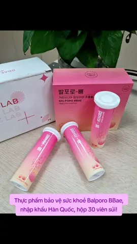 Thực phẩm bảo vệ sức khoẻ Balporo BBae, nhập khẩu Hàn Quốc, hộp 30 viên sủi!#viensui #vitamin #balporobbae #yubishop68 #thinhhanh 