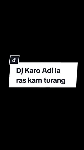 dj adi la ras kam turang💃 dj kam nge tambar e🔥 #fyp #soundviral #nwp  #djkaro #soundviral #djjedagjedug  #djviraltiktok #djterbaru2025 