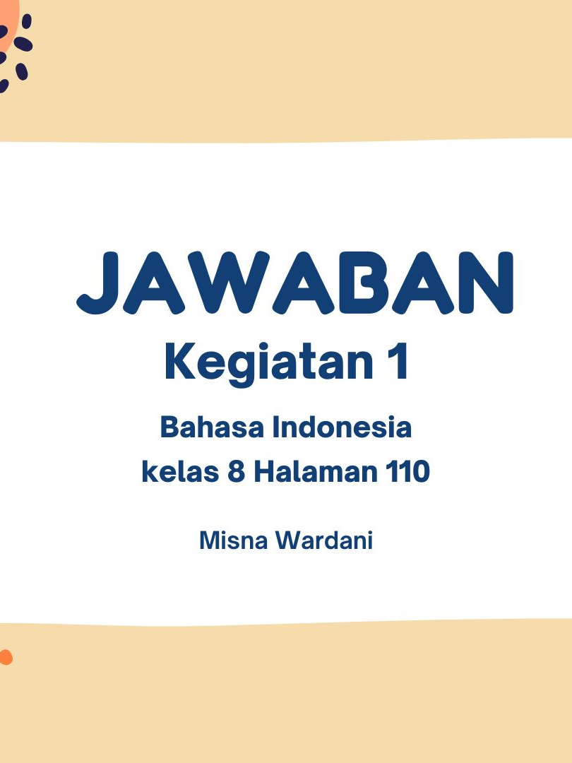 jawaban bahasa indonesia kelas 8 halaman 110: kegiatan 1 #jawaban #bahasaindonesia #kelas8 #halaman110 #kegiatan1