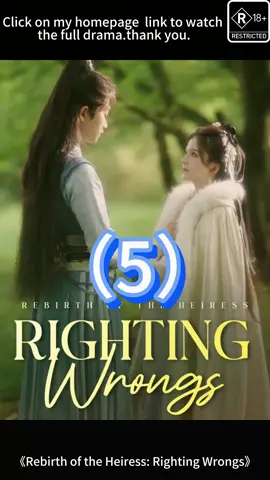 《Rebirth of the Heiress: Righting Wrongs》5. ❤️😘Sharing of good dramas. Click on the link to my homepage to watch the whole play. Thank you.❤️😘 #feelings #fpy #tiktok