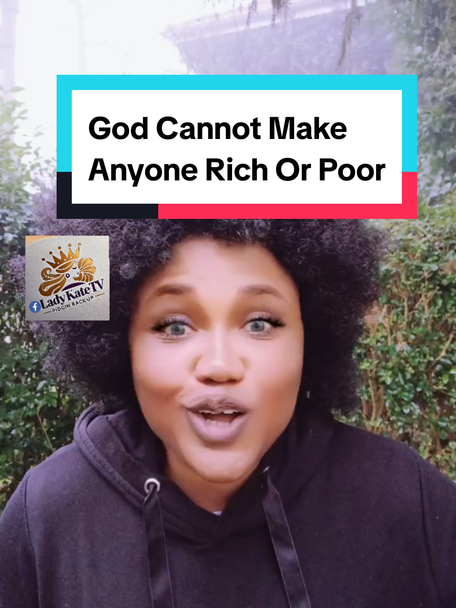 Replying to @ogbomosamson8  God Cannot Make Anyone Rich Or Poor. Christianity Means Christ-Like Jesus Christ Cannot Make You Rich On This Earth. #Christianity #God #Rich #poor #business #Africans #learn #ladykatepidgintvtalk #church 