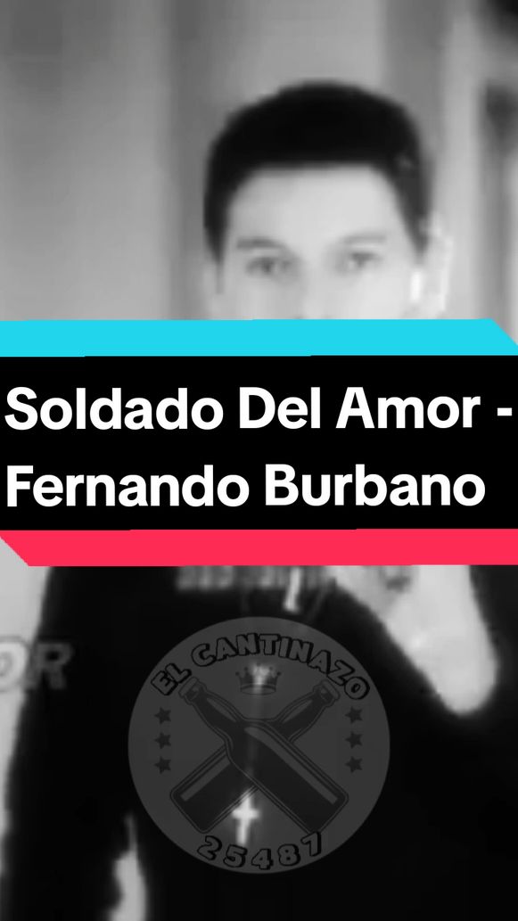 Soldado Del Amor #fernandoburbano #musicapopularcolombiana #musicapopular #colombia #venezuela #ecuador #mexico #Viral #el_cantinazo_25487 