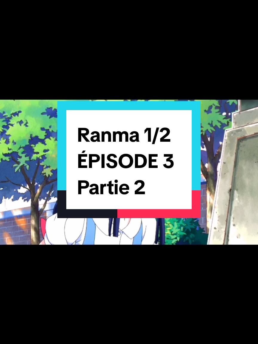 Ranma 1/2 Episode 3 partie 2. #anime #manga #ranma12 #ranma #goodanime #animetowatch #animeepicmoments #animearegarder #animevf #vf #animeromance #romanceanime 