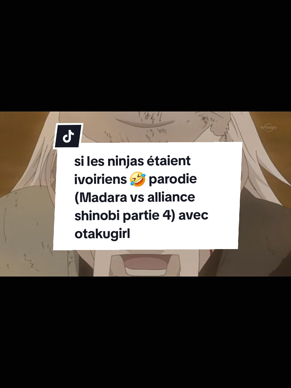 si les ninjas étaient ivoiriens 🤣 la parodie (Madara vs alliance shinobi partie 4) avec otakugirl  #cotedivoire🇨🇮 #narutoshippuden #otaku #manga #animefyp 