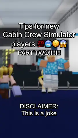 MASSIVE Tips for New Cabin Crew Simulator Players! Credit: @michaelsoepic #fyp #CabinCrewSimulator #Simulator #Roblox #alaskaairlines #emergency #airplane #airline #cabincrew #pilots #flightattendant #emirates #ryanair #comedy #foryou #qatar #meme #roleplay #robloxmeme #airport #plane #ryanairmeme #funny #pov #delta #tips #aviation