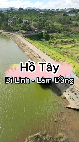 Hồ Tây #DiLinh #LâmĐồng