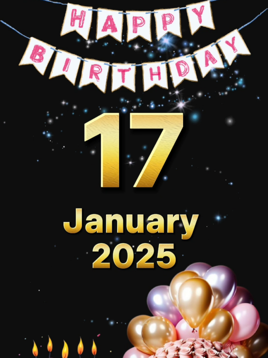 #CapCut birthday 17 January 2025 #birthday #happybirthday #happybirthdaytoyou #birthdaytemplate #hbdtoyou #january #2025 #special #trend #fypシ゚ #hbd 