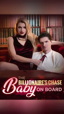 ▶️ 《The Billionaire's Chase: Baby on Board》 now streaming on Click on the lower left corner to watch #DRAMA#marriage#trailer#FILM#moboreels#tvshow#TT#show#Love#reels