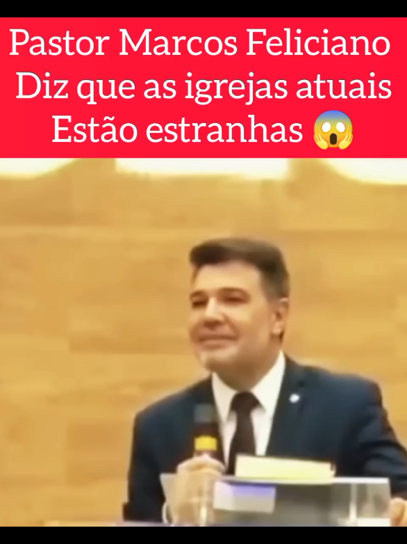 pastor Marcos Feliciano diz que as igrejas atuais estão estranhas 