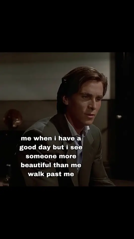 my day is now ruined fr #looksmaxing #looksmax #patrickbateman #foryou #fyp 