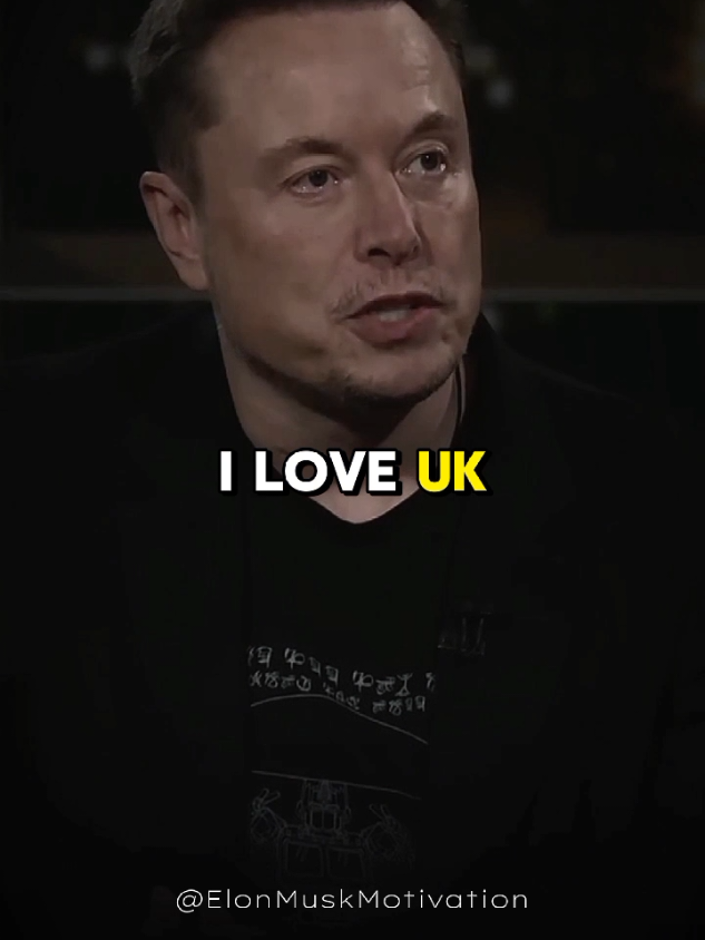 I love UK said by Elon Musk... #elonmusk #elonmuskmotivation #motivation #success #inspiration #lifelesson #UK 