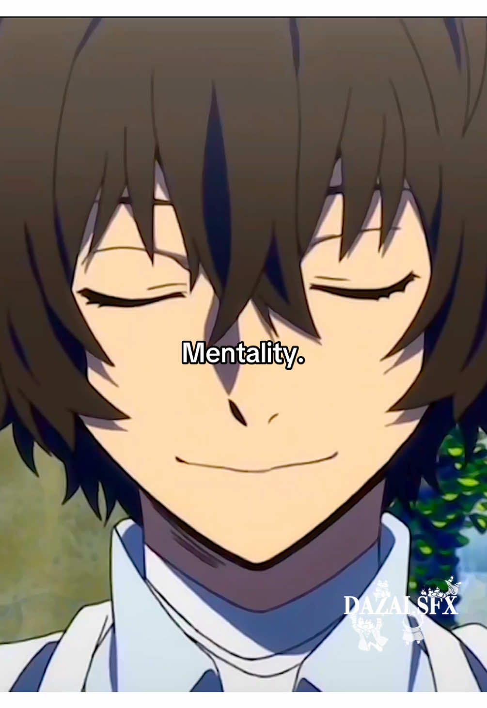 mentality. #dazai #dazaiosamu #bungoustraydogs #anime #mentality #bsd #fy #foryou #fypage #foryou 