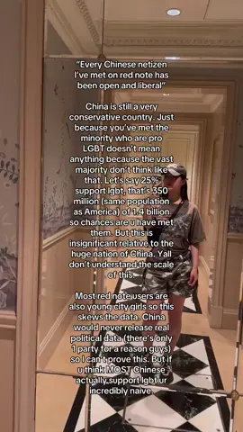 I live in the most progressive city in china and literally nobody ive met says they support lgbt. Everyone ive asked has been a young person too. Yes there are probably millions of Chinese who are pro lgbt but on the grand scale of things that number means nothing. Yall dont realize how big 1.4 BILLION is. ##china##chinese ##rednote