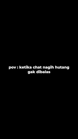 Siapa guys yang pernah ngalamin saat kita chat nagih utang malah di cuekin 😏😏😏 #gayaelitbayarhutangsulit 