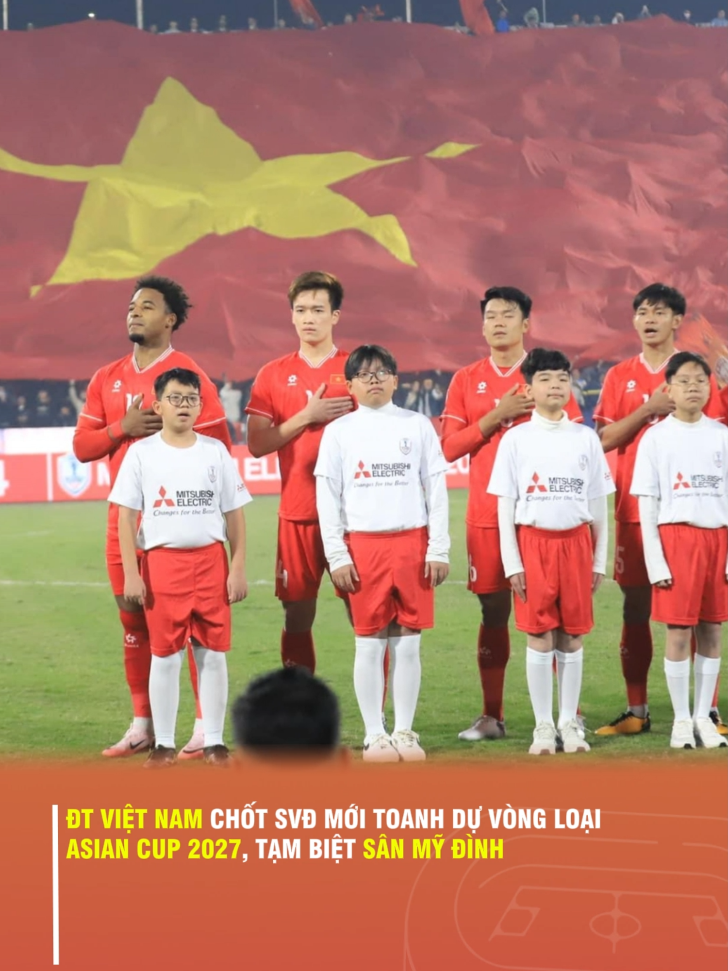 ĐT Việt Nam chốt SVĐ mới toanh dự Vòng loại Asian Cup 2027, tạm biệt sân Mỹ Đình