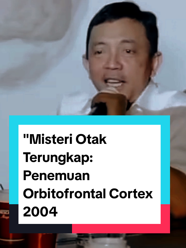 Orbitofrontal Cortex: Penemuan Yang Mengubah Pemahaman Kita Tentang Otak (2004)