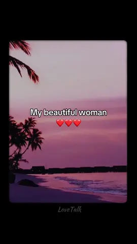 My beautiful woman❤️❤️ #Love #lovequotes #Relationship #fyp #foryoupage #beautifulwoman 