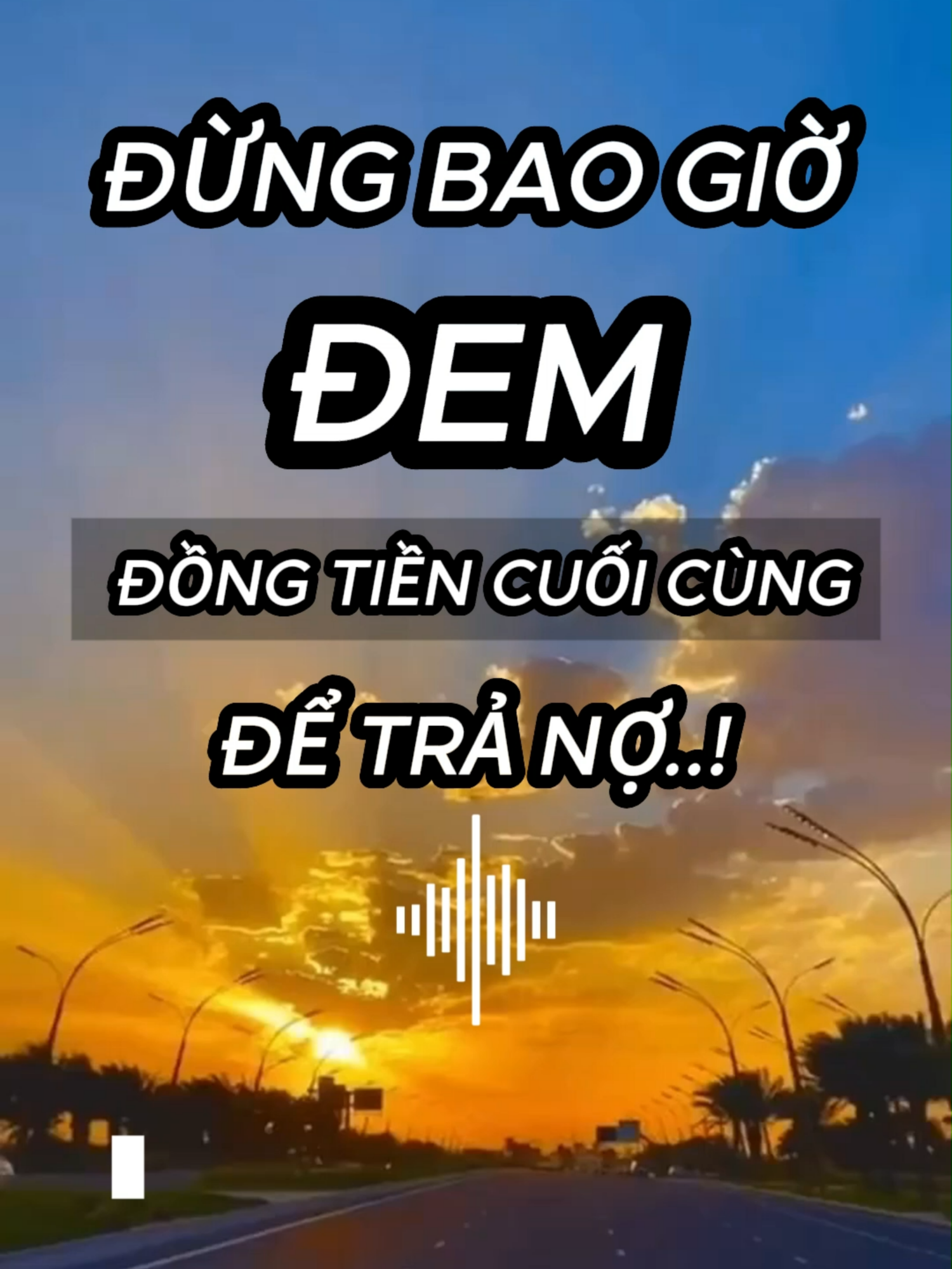 Đừng bao giờ trả nợ hết số tiền mà bạn đang có nha, hãy để lại 1 số vốn để còn làm lại và vượt qua giai đoạn khó khăn ..! #xuhuongtiktok #thinhhanhtiktok #tamsu #nonan #radio #thuatha #no #stt_buồn_tâm_trạng #kiemtienonline #cuocsong #hoanglong44455