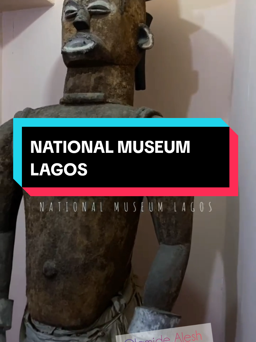 #creatorsearchinsights NATIONAL MUSEUM LAGOS  #olamide_aleshh #foryoupage #goviral #viral #Nationalmuseum #lagos 