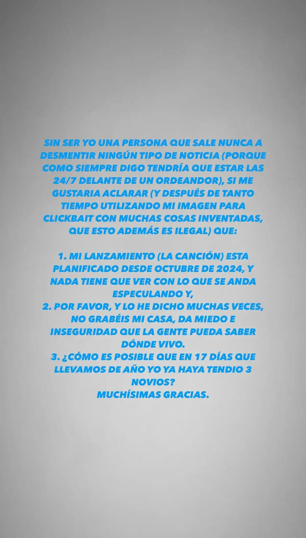 Al igual que Aitana a mi no me gusta hablar ni desmentir porque es una manera de alimentar la llama y dar publicidad a lo que se cuenta pero esque TODO tiene un límite, y el silencio ya no es una opción. Lo de la prensa española con Aitana es denunciable y debería de estudiarse, roza la obsesión y el acoso por no decir que claramente LO ES. . Citando a todos los involucrados, que por desgracia no son pocos: Debería daros verguenza que haya tenido que salir la propia Aitana a desmentirlo...DIGNIDAD Y RESPETO ES LO QUE OS HACE FALTA Y A LOS QUE OS CREÉIS TODO LO QUE SE DICE EN LA PRENSA Y EN LA TV UN POCO DE PERSONALIDAD Y MENOS ODIO...contáis mentiras y difamais, pero además os aprovechais de vuestras propias mentiras para ensuciar su trabajo. Hace tiempo que ya se cruzó la línea, con Aitana nunca tenéis suficiente, y lo peor esque ella no se merece esto y lo sabéis, es completamente inmerecido, denigrante y asqueroso el acoso que sufre cada día por parte de los que os queréis llamar 
