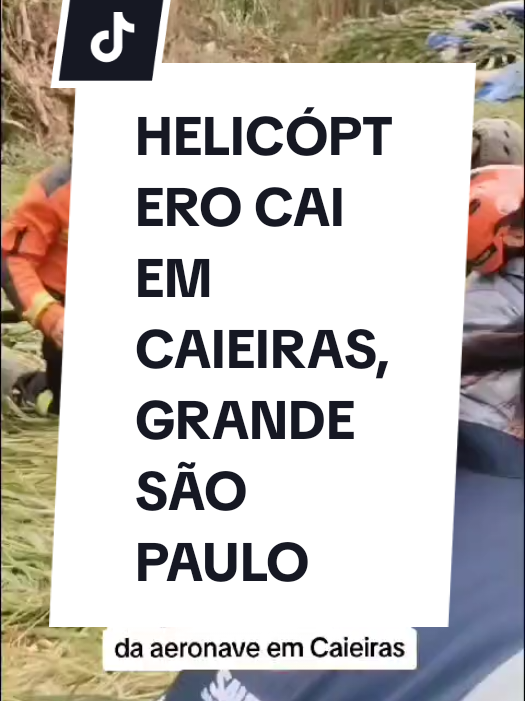 ACIDENTE COM HELICÓPTERO EM CAIEIRAS ,GRANDE SÃO  PAULO #acidenteaereo #tragedia #noticias #tiktokbrasil#sobreviventes  #atualidades #caieiras #aniversario 