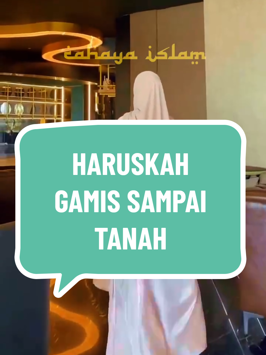 HARUSKAH GAMIS SAMPAI TANAH #islam #motivasiislam #kajianislam #tentangislam #fyp 