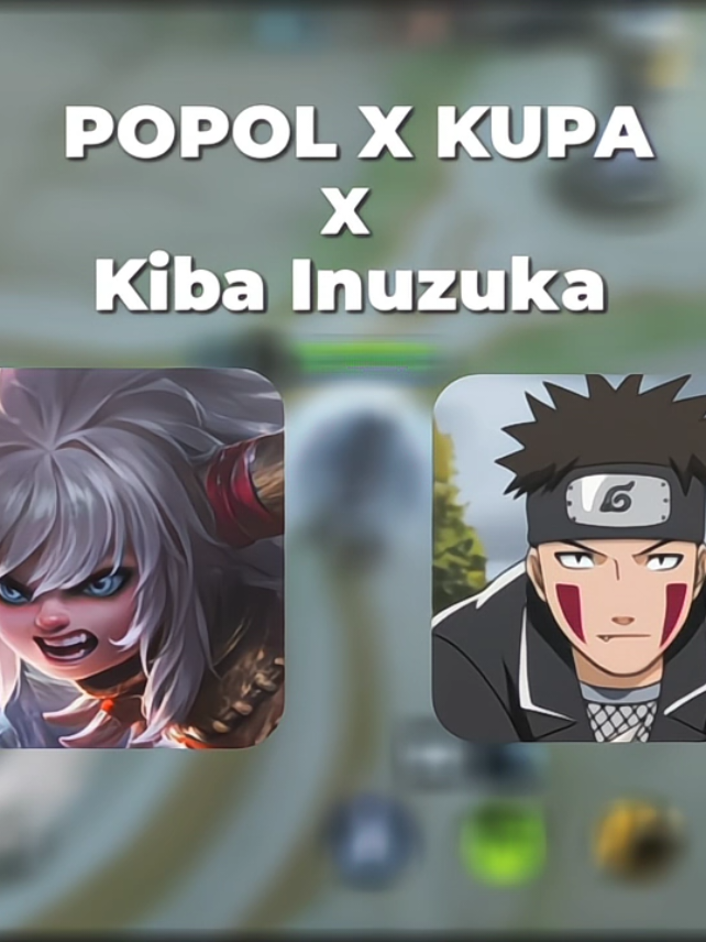 Popol x kupa x kiba inuzuka 🔥🔥#MisiCutiMLBB #MLBBxEjenAli #ejenalixmlbb 