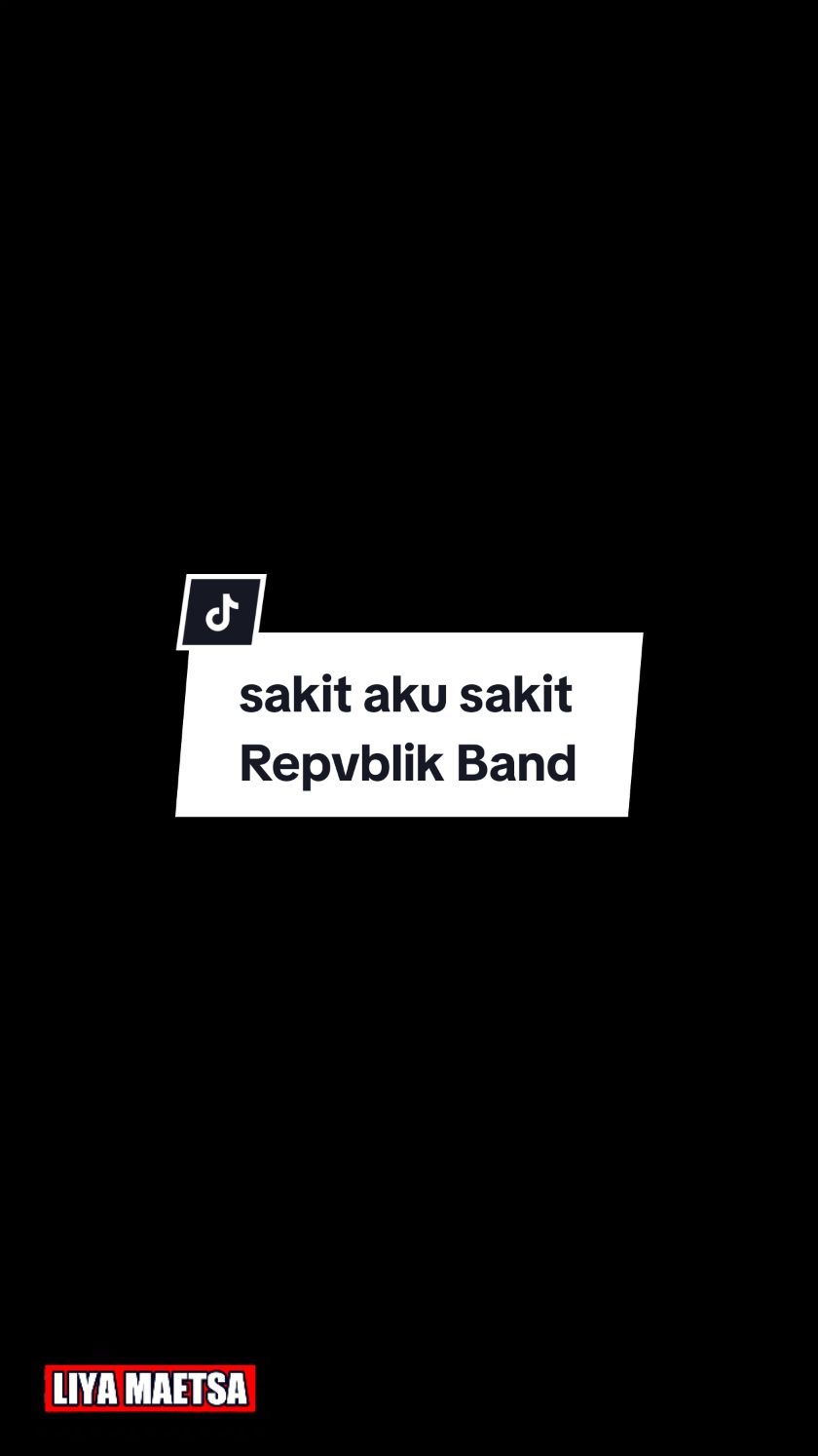 SAKIT AKU SAKIT _ REPVBLIK  #CapCut #fyp #fypage #sakitakusakit #rurirepvblik #repvblikband #laguviral #liriklagu #overlay #editorst #TikTokAwardsID #liyamaetsa #beranda 