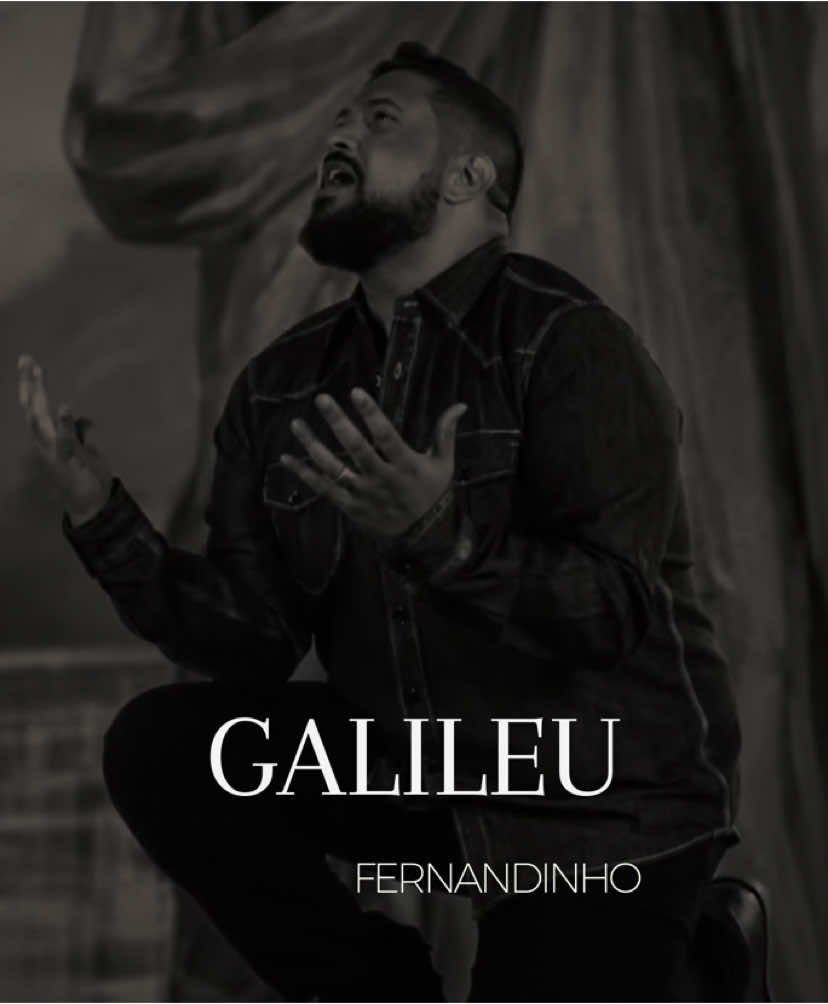 Galileu - Fernandinho . . #galileu #fernandinho #musicacrista #musicagospel #gospel #gospelmusic #gospelsong #adoracao #louvor #louvorcristao #cristao #status #statuswhatsapp #statuscristao #statusgospel 