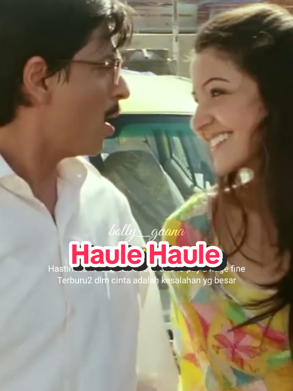 #haulehaule #rabnebanadijodi #srk #anushkasharma #bolly_gaana 