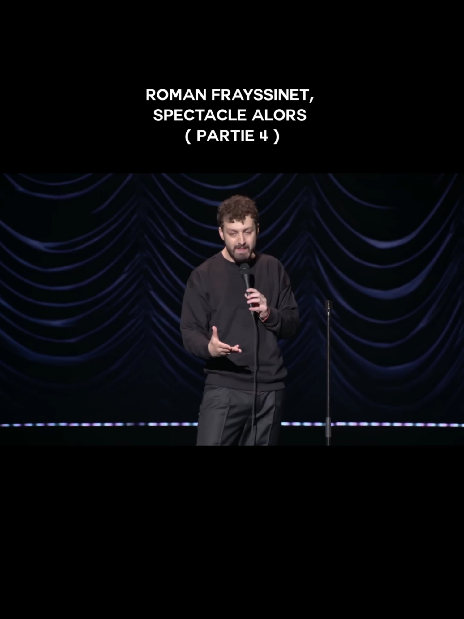 ROMAN FRAYSSINET, SPECTACLE ALORS ( partie 4 ) #humour #spectacle #standup #romanfrayssinet