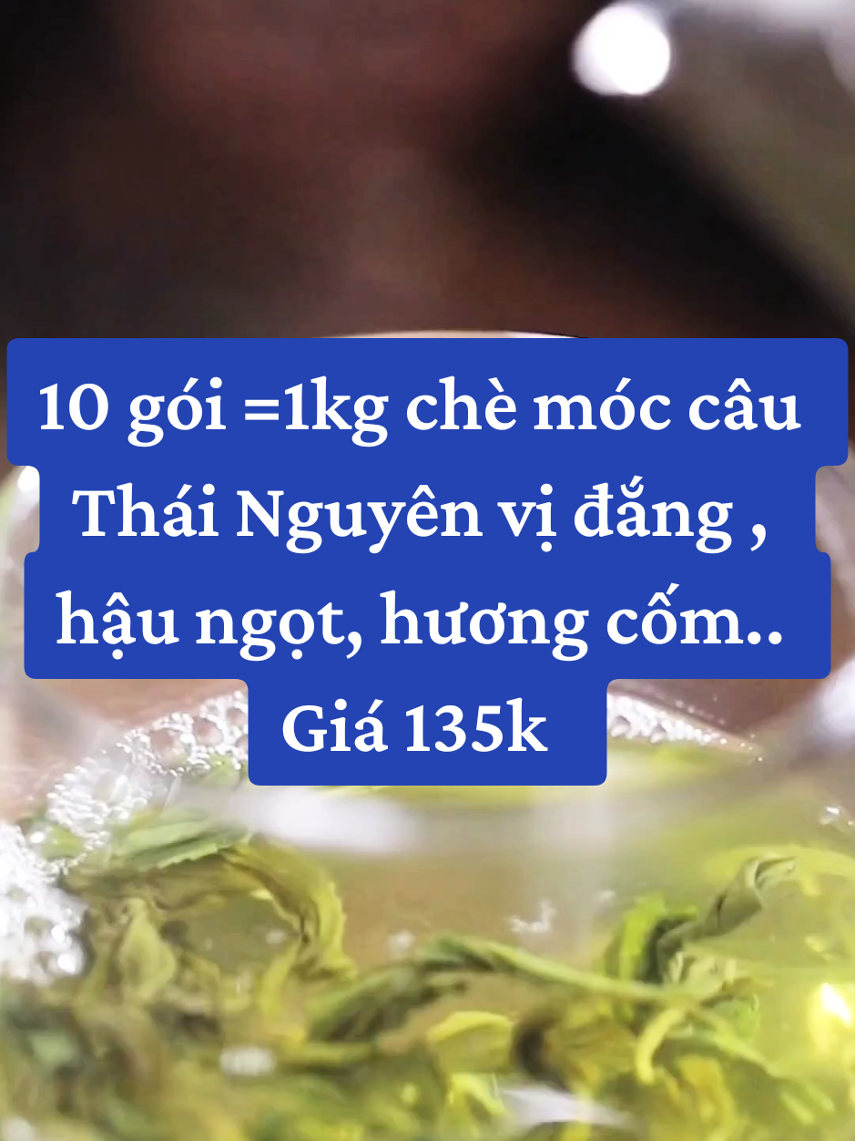 1 ký chè móc câu Tân Cương Thái Nguyên vị đắng hậu ngọt, thơm hương cốm , sạch ... 10 gói x 100g  Bảo quản trên 1 năm .. #ngantechno #samtetbaovui #tiktokshoptet #xuhuong #viral 