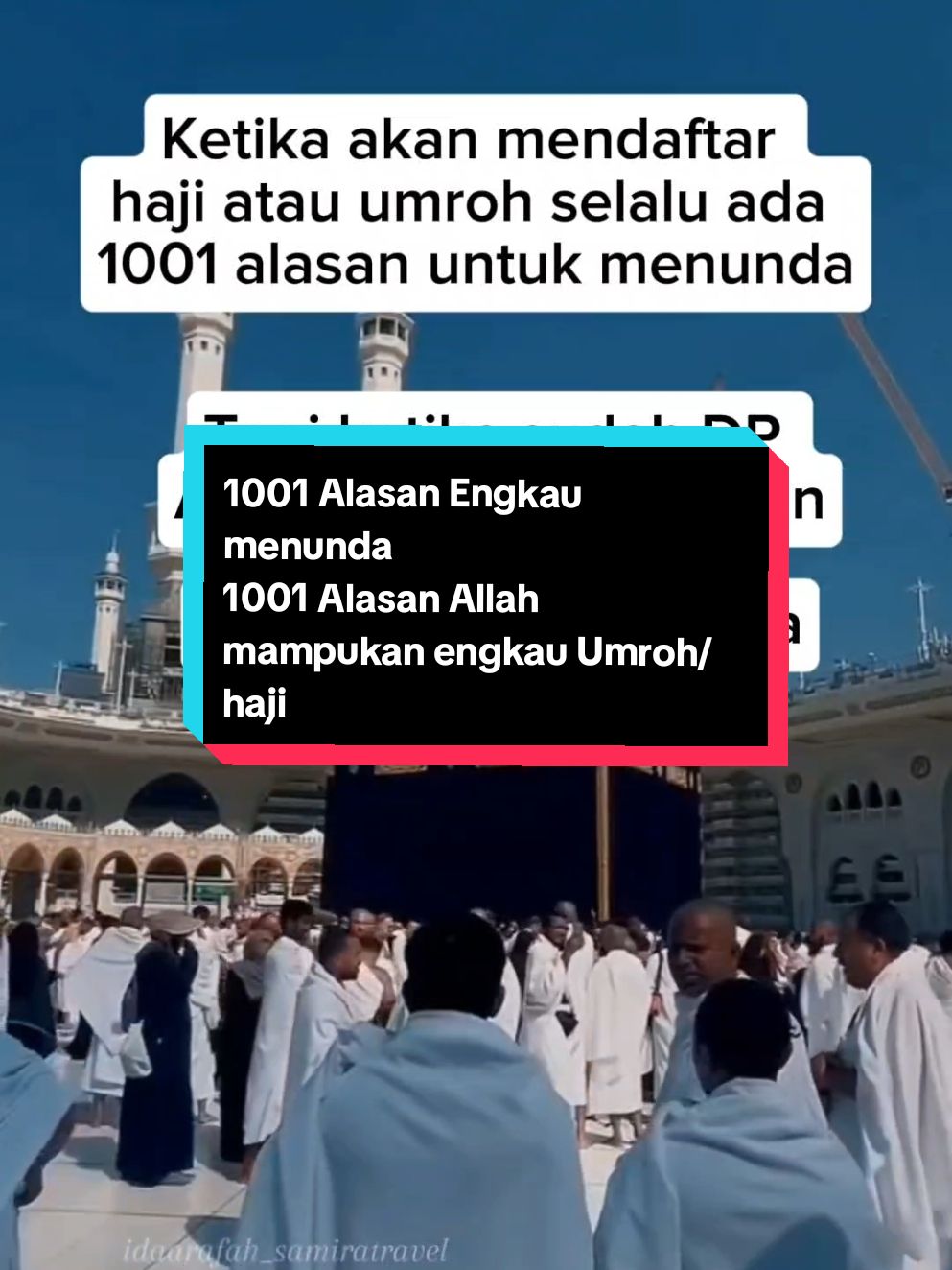 1001 alasan engkau menunda, 1001 alasan Allah akan mampukan utk berumroh/haji  #samiratravel #samiratravelbanten #mitrasamiratravel #umroh #umrohhaji  #umroh2025 #umrohmurah #serang #serangbanten #infoumroh #infoumrohhaji #infoserang #infoserangbanten #jabodetabek